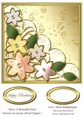 Have a Beautiful Day Various Occasions Floral Topper 1