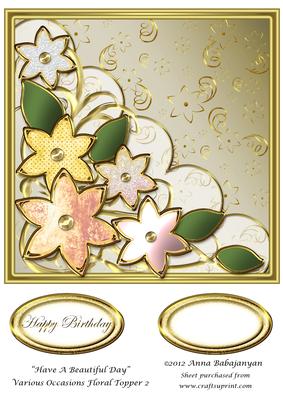 Have a Beautiful Day Various Occasions Floral Topper 2