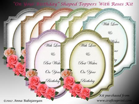 On Your Birthday Shaped Toppers with Roses Kit
