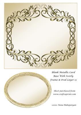 Blank Metallic Card Base with Swirly Frame & Oval Layer 13