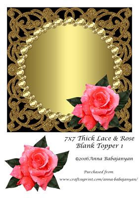7x7 Thick Lace & Rose Blank Topper 1