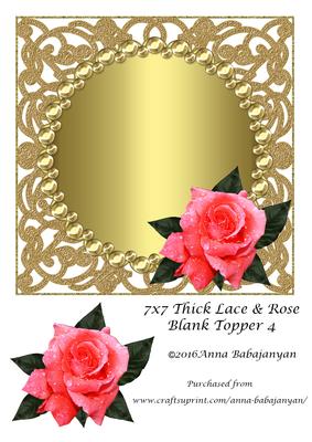 7x7 Thick Lace & Rose Blank Topper 4