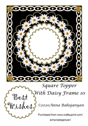 Square Topper With Daisy Frame 10