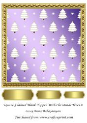 Square Framed Blank Topper with Christmas Trees 8
