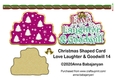 Christmas Shaped Card Love Laughter & Goodwill 14