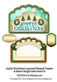 Joyful Christmas Layered Shaped Topper & Blank Single Side Insert 6