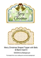 Merry Christmas Shaped Topper with Bells & Blank Insert 5