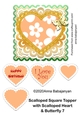 Scalloped Square Topper with Scalloped Heart & Butterfly 7