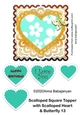 Scalloped Square Topper with Scalloped Heart & Butterfly 13