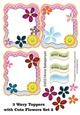 3 Wavy Toppers with Cute Flowers Set 2