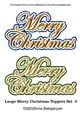 Large Merry Christmas Toppers Set 2
