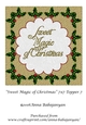 Sweet Magic of Christmas 7x7 Topper 7
