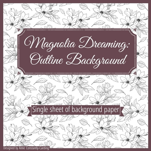 Magnolia Dreaming: Outline Background Sheet