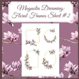 Magnolia Dreaming: Frames #2