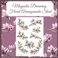 Magnolia Dreaming: Floral Arrangements