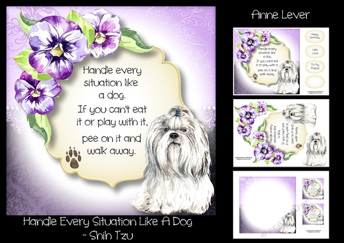 Handle Every Situation Like A Dog - Shih Tzu