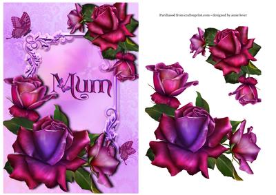 Mum - with Beautiful Roses + Decoupage