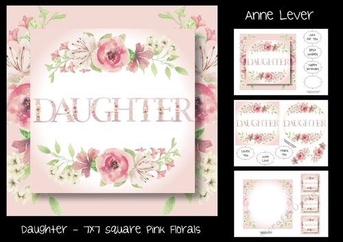 Daughter - 7x7 Square Pink Florals