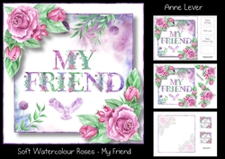 Soft Watercolour Roses - My Friend