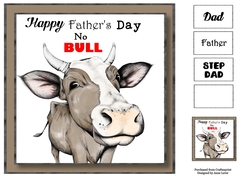 Happy Fathers Day No BULL 8x8