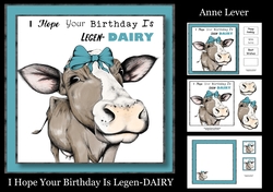I Hope Your Birthday Is Legen-DAIRY