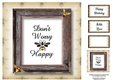 Dont Worry BEE Happy - Male (No Flowers)