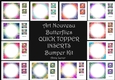 Art Nouveau Butterflies Quick Topper INSERTS Bumper Kit