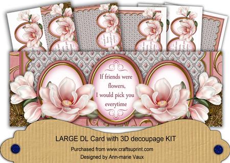 Pink Magnolia If Friends Were -  Large Dl Decoupage Card Kit