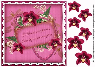 Cerise Orchids If Friends Were. 8in Vintage Decoupage Topper