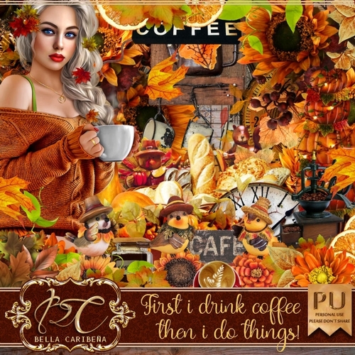 First i drink coffee, then i do things, kit from Bella Caribeña