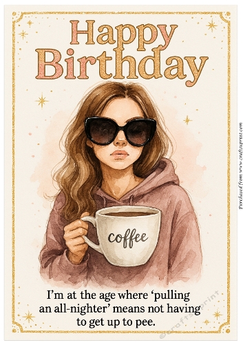 DD FUNNY FEMALE BIRTHDAY A4 171