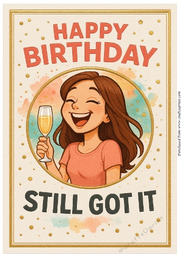 DD FUNNY FEMALE BIRTHDAY A4 187