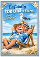 DD FUNNY SENIOR MALE BIRTHDAY A4 22
