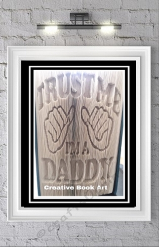 TRUST ME IM A DADDY  BOOK FOLDING PATTERNS
