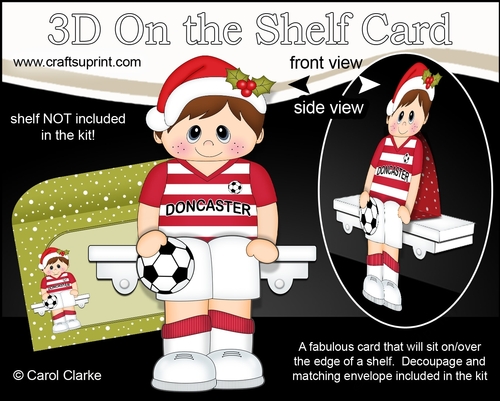 3D On the Shelf Card Kit - Little Christmas Footballer plays for Doncaster