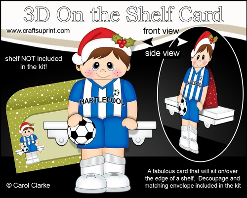 3D On the Shelf Card Kit - Little Christmas Footballer plays for Hartlepool