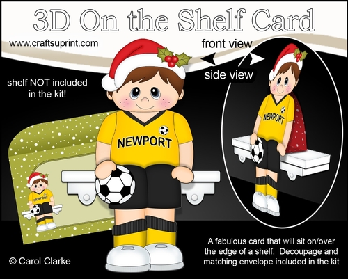 3D On the Shelf Card Kit - Little Christmas Footballer plays for Newport