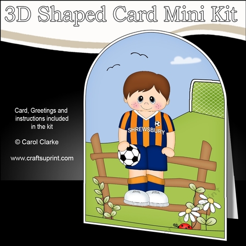 3D Shaped Card Kit - Little Footballer Plays for Shrewsbury