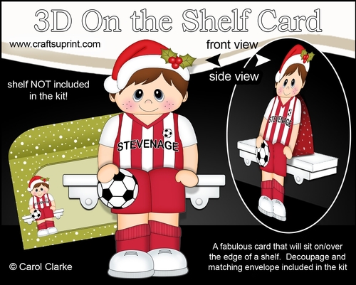 3D On the Shelf Card Kit - Little Christmas Footballer plays for Stevenage