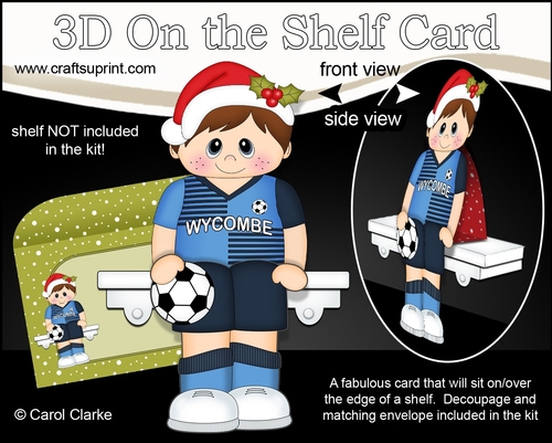 3D On the Shelf Card Kit - Little Christmas Footballer plays for Wycombe