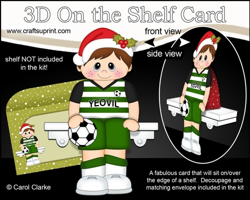 3D On the Shelf Card Kit - Little Christmas Footballer plays for Yeovil