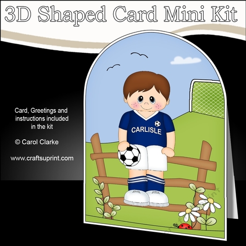 3D Shaped Card Kit - Little Footballer Plays for Carlisle