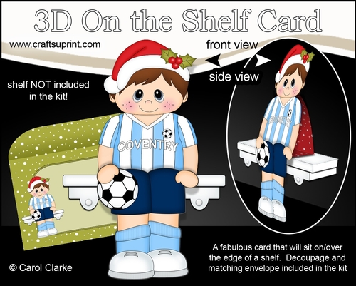 3D On the Shelf Card Kit - Little Christmas Footballer plays for Coventry