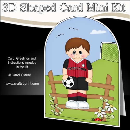 3D Shaped Card Kit - Little Footballer Plays for Morecambe