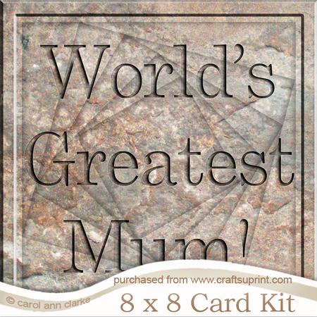 8 x 8 Greatest Mum Set in Stone Twisted Tunnel Card Kit