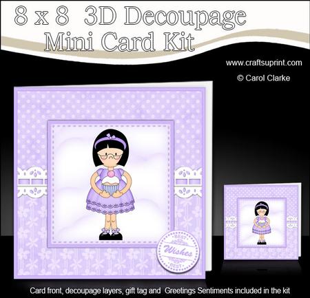 8 x 8 3D Girlz Roz's Cupcake Mini Kit with 3D Decoupage