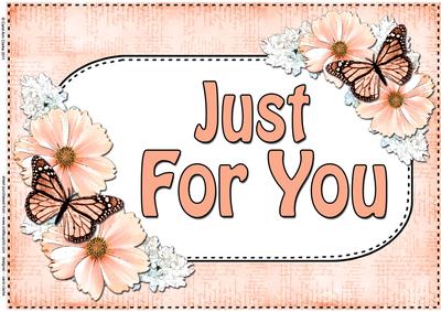 A4 Just for You Flowers & Butterflies Card Topper