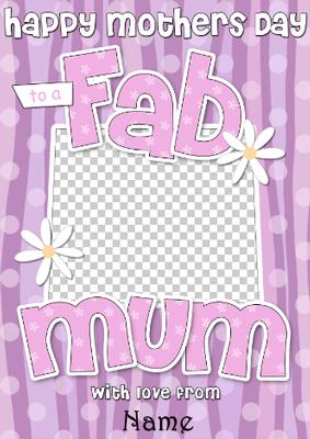 Mothers Day Fab Mum Photo Upload Card
