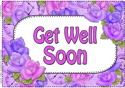 A4 Get Well Soon Time for Roses Card Topper