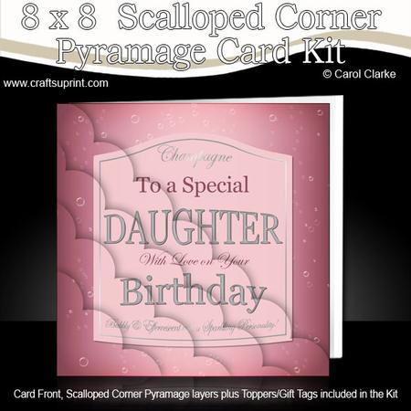 8x8 Daughter Birthday Pink Champers Scalloped Corners Kit